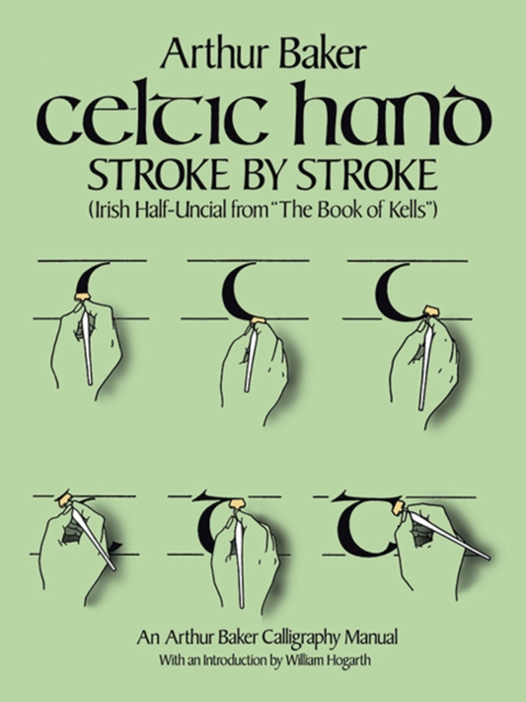 Celtic Hand Stroke by Stroke (Irish Half-Uncial from "the Book of Kells")