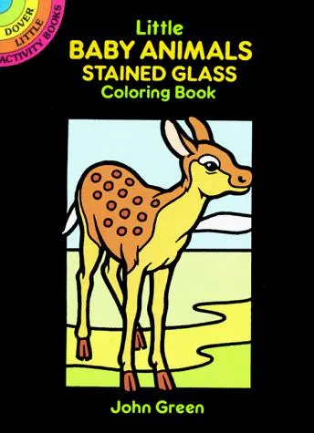 Little Baby Animals Stained Glass Colouring Book : Dover Little Activity Books