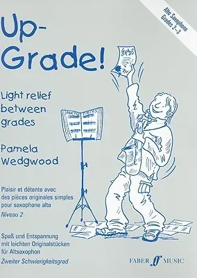 Up-Grade! Alto Saxophone Grades 2-3