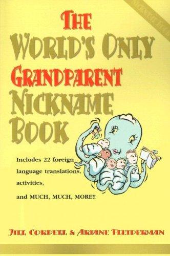 The World's Only Grandparent Nickname Book