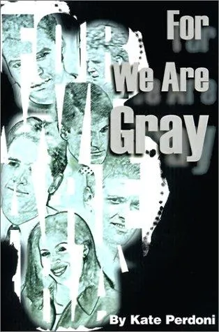 For We Are Gray
