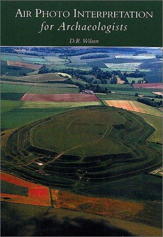 Air Photo Interpretation for Archaeologists