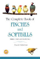 The Complete Book of Finches and Softbills