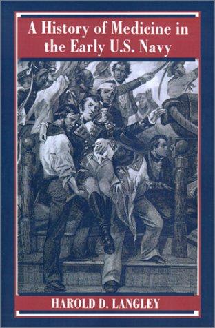 A History of Medicine in the Early U.S. Navy