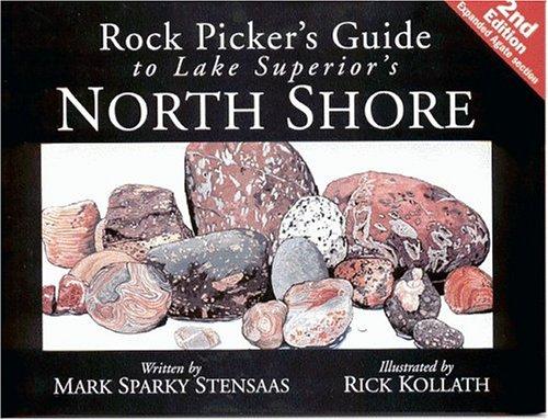 Rock Pickers Guide to Lake Superior's North Shore
