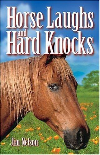 Horse Laughs and Hard Knocks