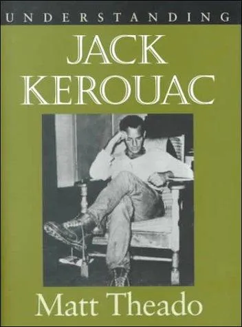 Understanding Jack Kerouac