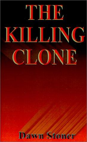 The Killing Clone