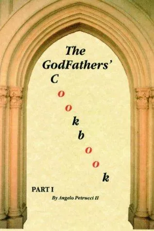 The Godfathers' Cookbook : Pt. I