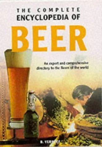 Beer : An Expert and Comprehensive Directory to the Beers of the World