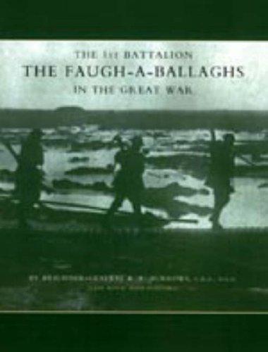1st Battalion the Faugh-a-Ballaghs in the Great War (The Royal Irish Fusiliers.)