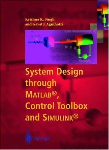 System Design Through Matlab(r), Control Toolbox and Simulink(r) (Edition.)