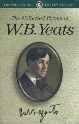 The Collected Poems of W.B. Yeats