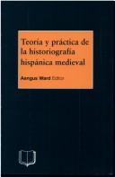 Teoria y Practica de la Historiografia Medieval Iberica