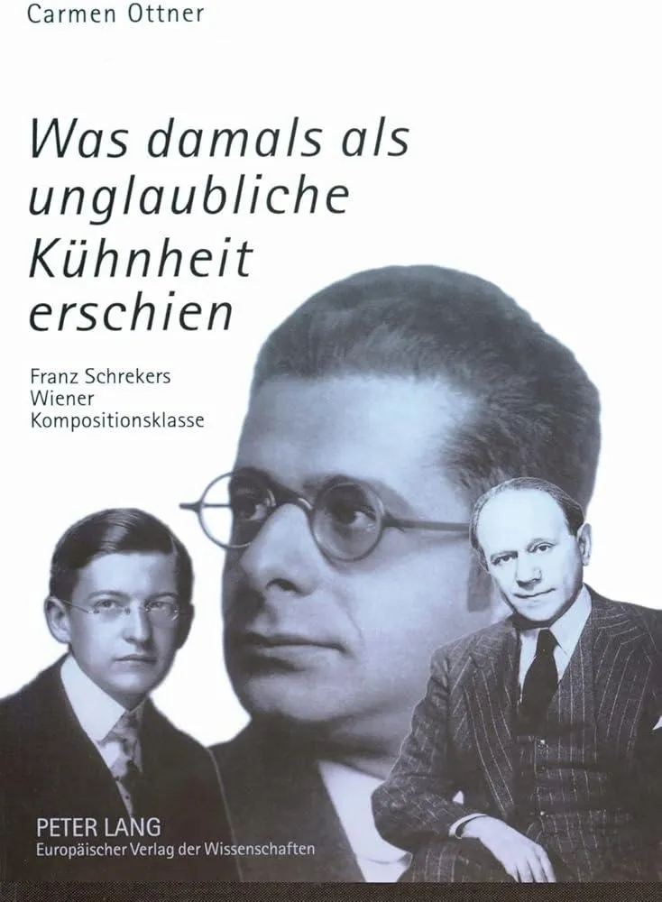 Was damals als unglaubliche Kuehnheit erschien : Franz Schrekers Wiener Kompositionsklasse- Studien zu Wilhelm Grosz, Felix Petyrek und Karol Rathaus