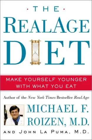 The RealAge Diet : Make Yourself Younger With What You Eat