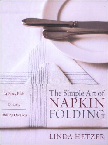 The Simple Art of Napkin Folding