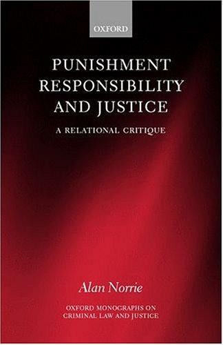 Punishment Responisbility and Justice (a Relational Critique)