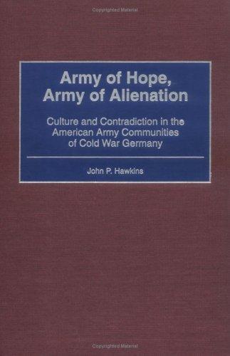 Army of Hope, Army of Alienation