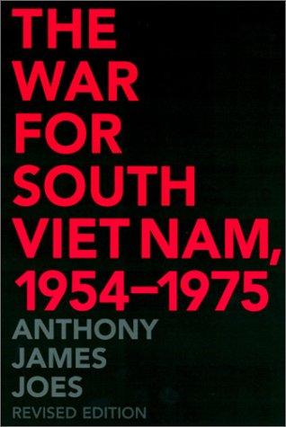 The War for South Viet Nam, 1954-1975