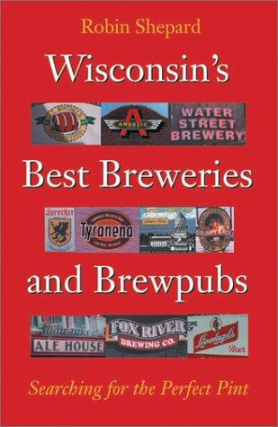 Wisconsin's Best Breweries and Brewpubs