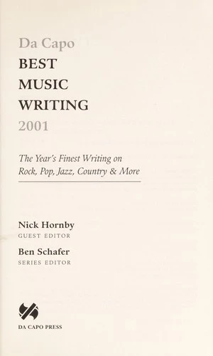 Da Capo Best Music Writing 2001 : The Year's Finest Writing on Rock, Pop, Jazz, Country, and More