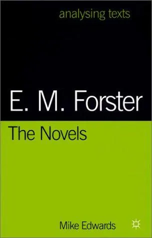 E.M. Forster: The Novels