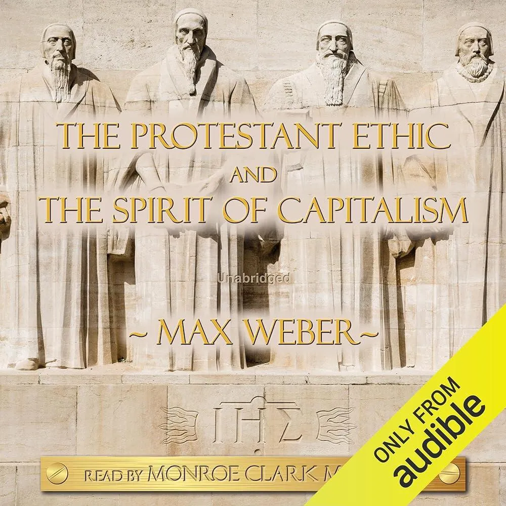 The Protestant Ethic and the Spirit of Capitalism