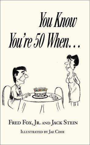 You Know You're 50 When...