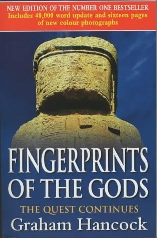 Fingerprints Of The Gods : The International Bestseller From the Creator of Netflix’s ‘Ancient Apocalypse’.