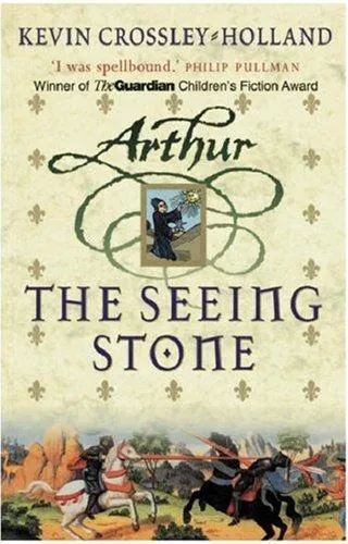 Arthur: The Seeing Stone : Book 1