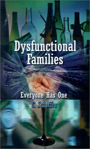 Dysfunctional Families Everyone Has One
