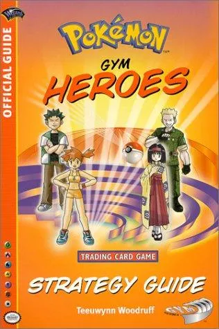 Pokemon : Gym Heroes Strategy Guide