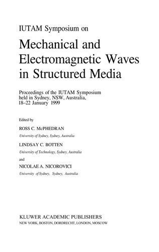 Iutam Symposium on Mechanical and Electromagnetic Waves in Structured Media