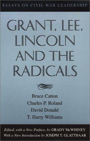 Grant, Lee, Lincoln and the Radicals