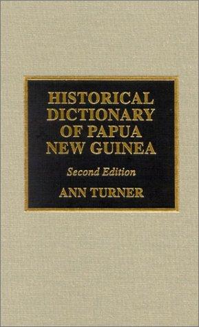Historical Dictionary of Papua New Guinea