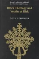 Black Theology and Youths at Risk : 5