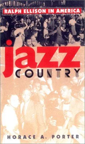 Jazz Country : Ralph Ellison in America