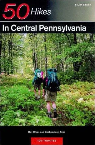 Explorer's Guide 50 Hikes in Central Pennsylvania : Day Hikes and Backpacking Trips : 0