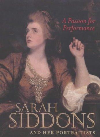 A Passion for Performance – Sarah Siddons and her Portraitists