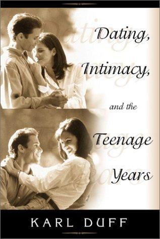 Dating, Intimacy and the Teenage Years