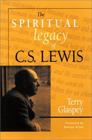 The Spiritual Legacy of C.S. Lewis