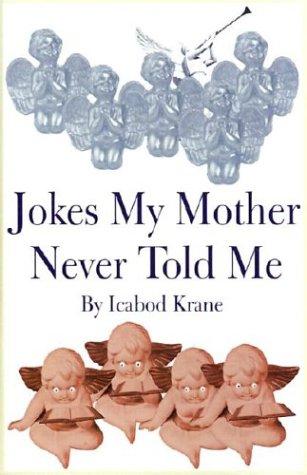 Jokes My Mother Never Told Me