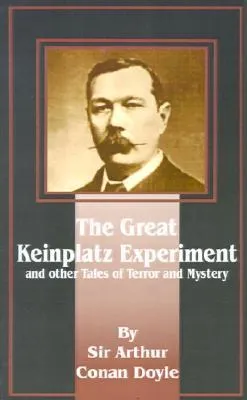 The Great Keinplatz Experiment : And Other Tales of Twilight and the Unseen