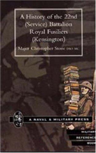 History of the 22nd (Service) Battalion, Royal Fusiliers (Kensington)