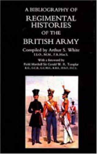 Bibliography of Regimental Histories of the British Army