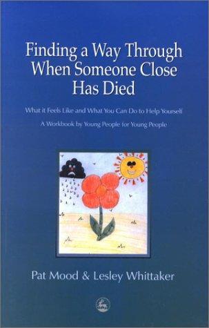 Finding a Way Through When Someone Close has Died