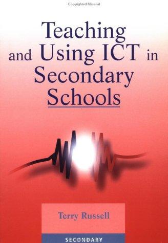 Teaching and Using ICT in Secondary Schools