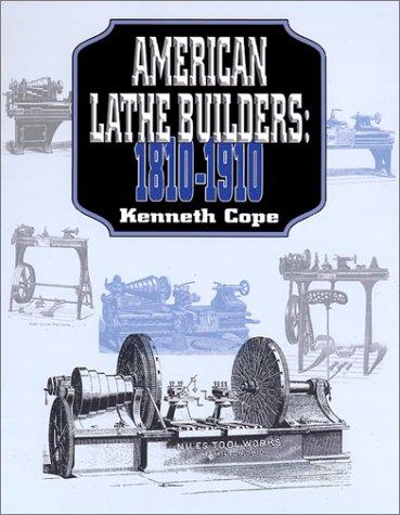 American Lathe Builders, 1810-1910
