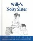 Willy's Noisy Sister